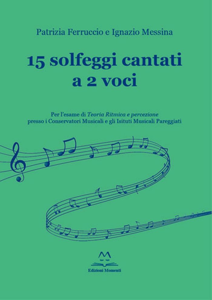 15 Solfeggi cantati a 2 voci di I. Messina e P. Ferruccio