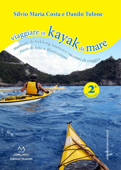 Viaggiare in Kayak da mare 2 di Danilo Tulone e Silvio Costa