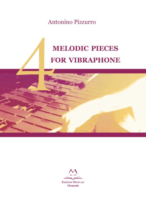 4 Melodic pieces for vibraphone di Antonino Pizzurro