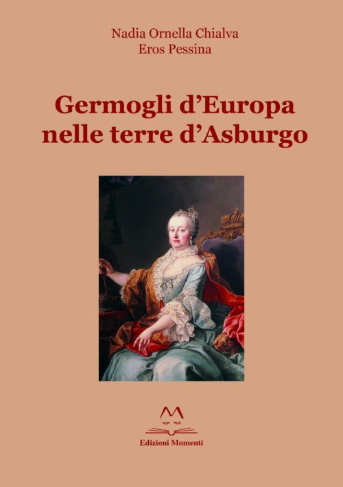 Germogli d'Europa nelle terre d'Asburgo di Nadia Ornella Chialva e Eros Pessina