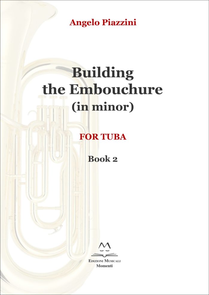 Building the Embouchure (in minor) - Book 2 di Angelo Piazzini